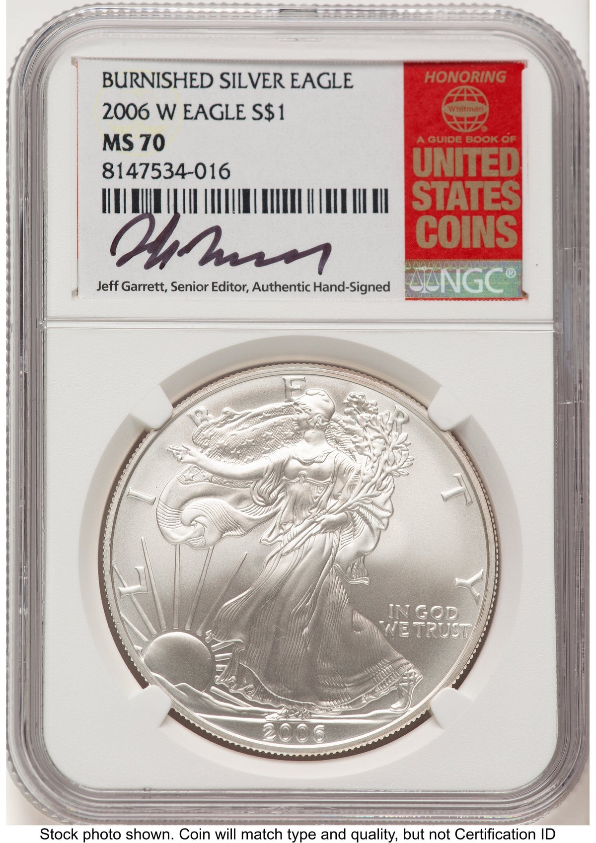 2006-W Burnished Silver Eagle 1 oz Jeff Garrett Red Book NGC MS70