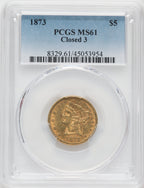 1873 $5 Closed 3 Liberty Half Eagle PCGS MS61