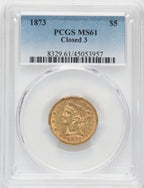 1873 $5 Closed 3 Liberty Half Eagle PCGS MS61