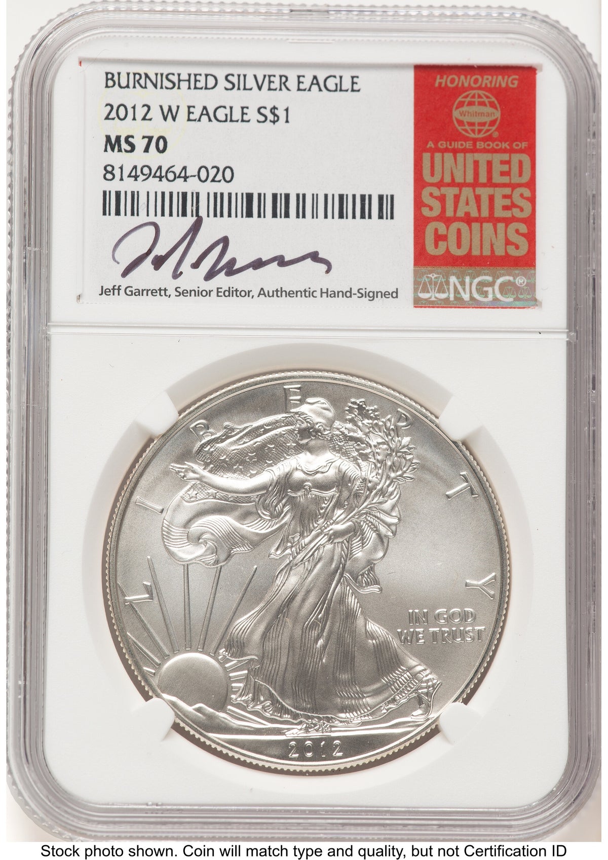 2012-W Burnished Silver Eagle 1 oz Jeff Garrett Red Book NGC MS70