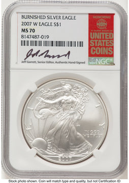 2007-W Burnished Silver Eagle 1 oz Jeff Garrett Red Book NGC MS70