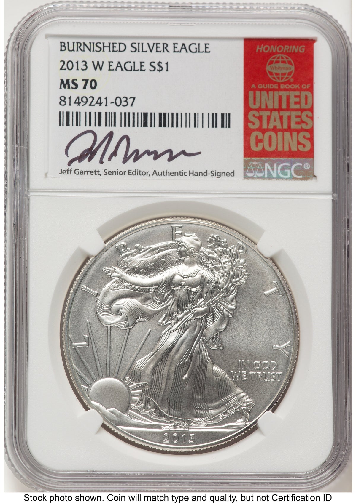 2013-W Burnished Silver Eagle 1 oz Jeff Garrett Red Book NGC MS70