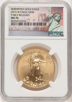 2015-W Burnished Gold Eagle 1 oz ER Statue of Liberty Label NGC MS70
