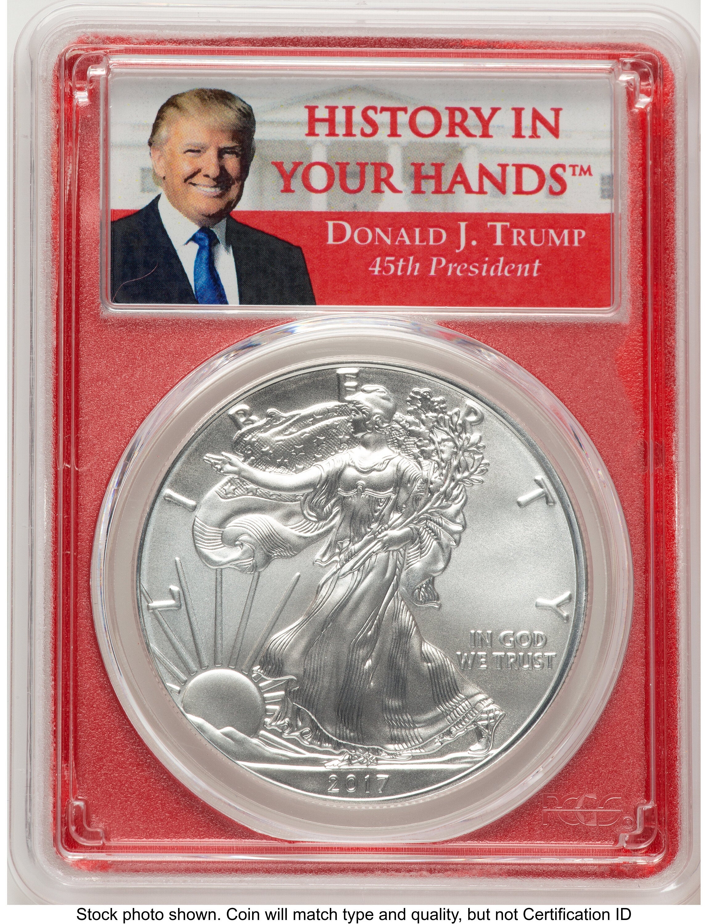 2017 Silver Eagle Trump  History in Your Hands  Red Frame Label PCGS MS70