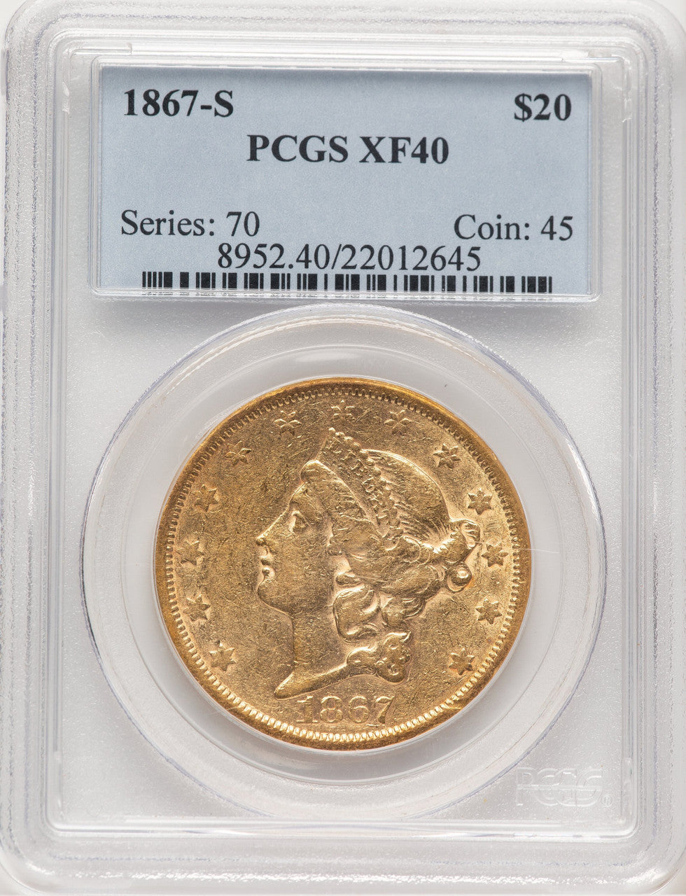 1867-S $20 Liberty Double Eagle PCGS XF40