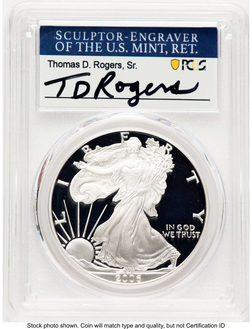 2006-W Proof Silver Eagle 1 oz TD Rogers PCGS PR70