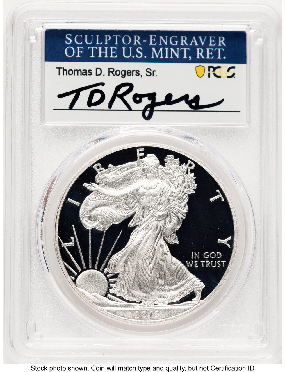 2013-W Proof Silver Eagle 1 oz TD Rogers PCGS PR70 (781017101)