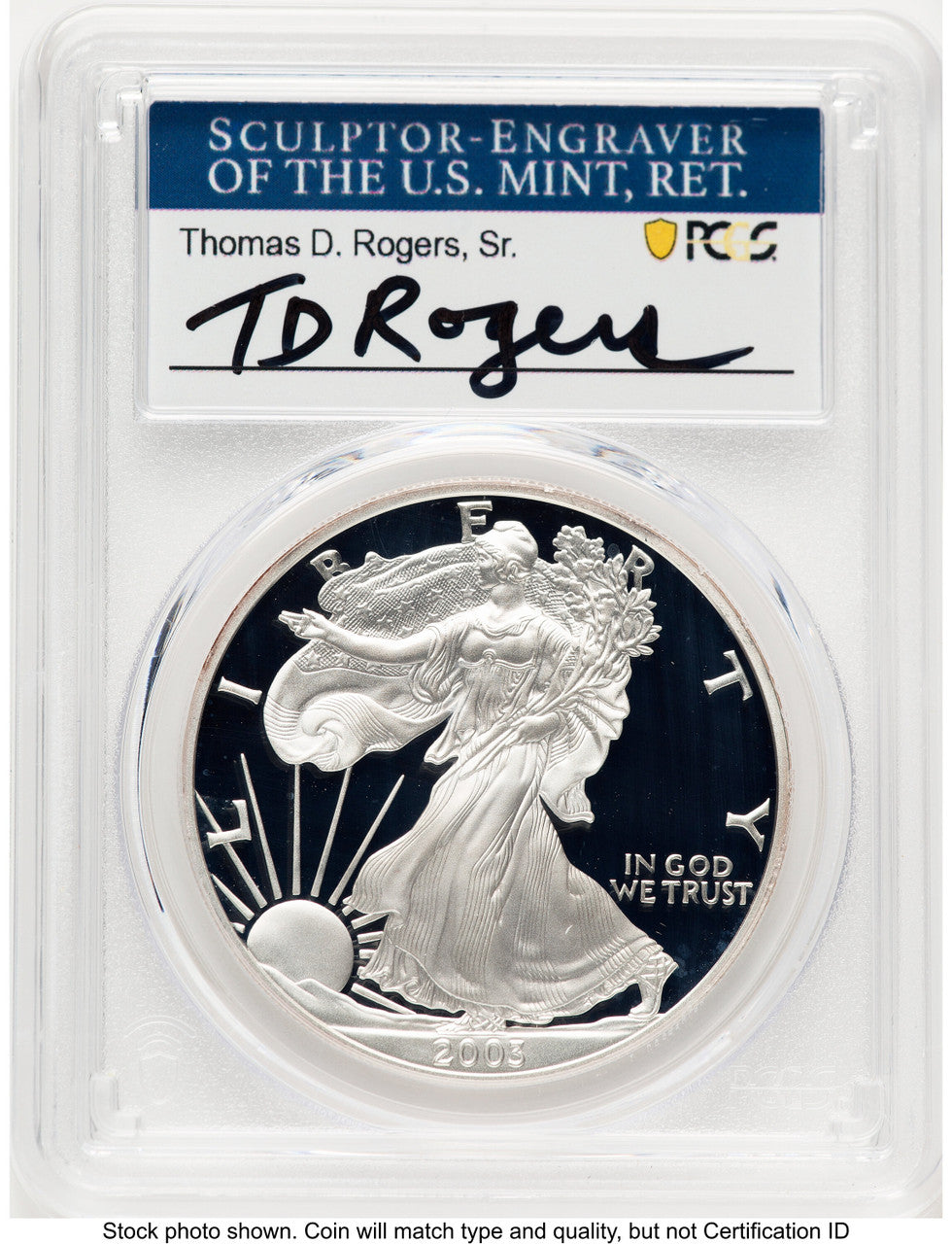 2003-W Proof Silver Eagle 1 oz TD Rogers PCGS PR70 (781017129)