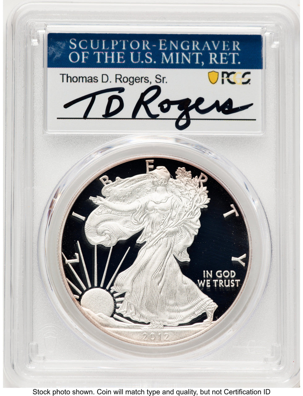 2012-W Proof Silver Eagle 1 oz TD Rogers PCGS PR70 (781017162)