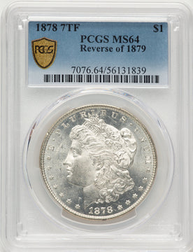 1878 7TF Reverse of 1879 Morgan Dollar PCGS MS64