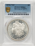 1878 7TF Reverse of 1879 Morgan Dollar PCGS MS64