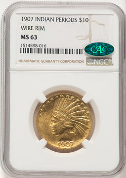 1907 $10 Wire Rim CAC Indian Eagle NGC MS63