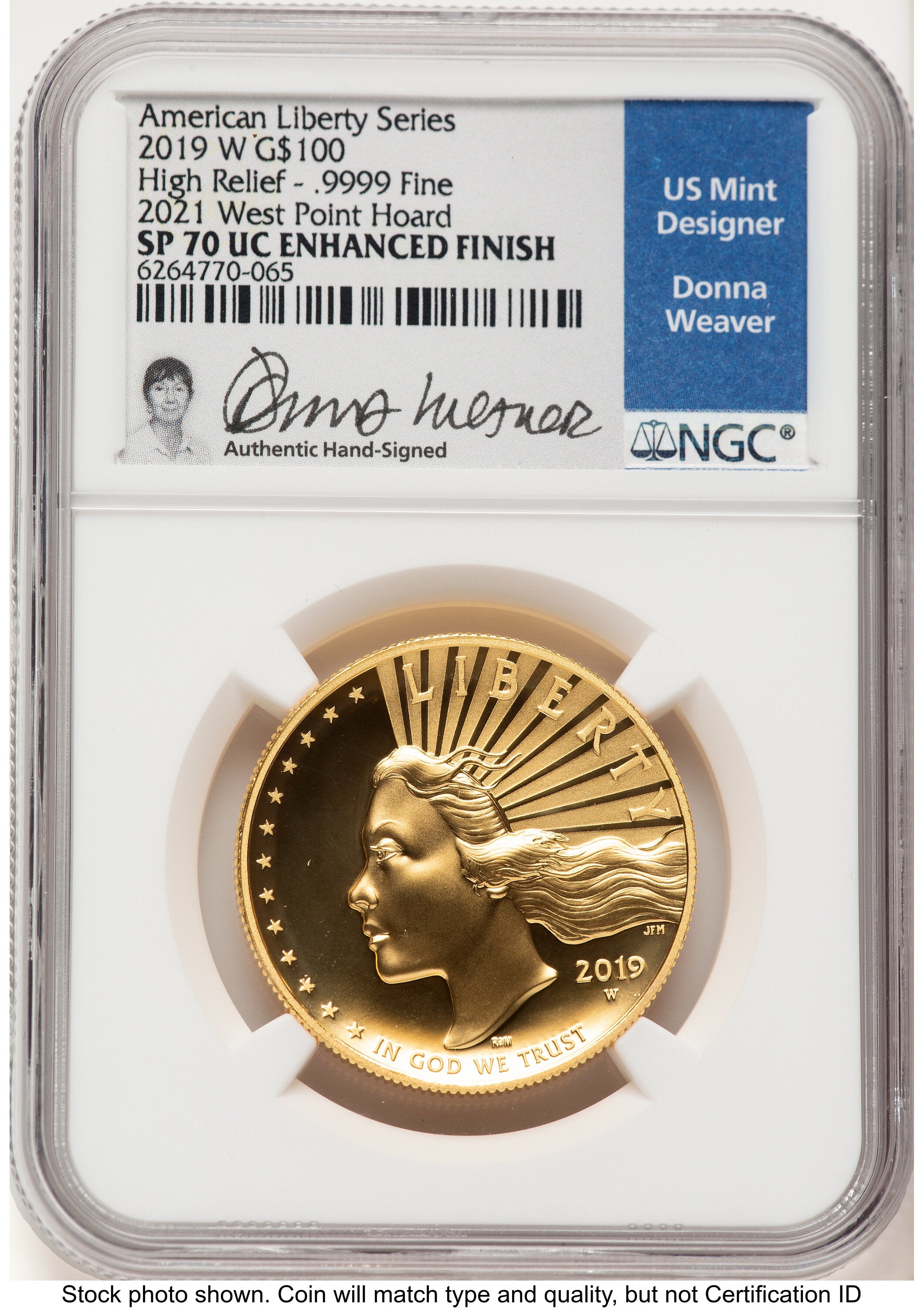 2019-W G$100 American Liberty High Relief Enhanced UC 2021 West Point Mint Hoard Donna Weaver NGC MS70