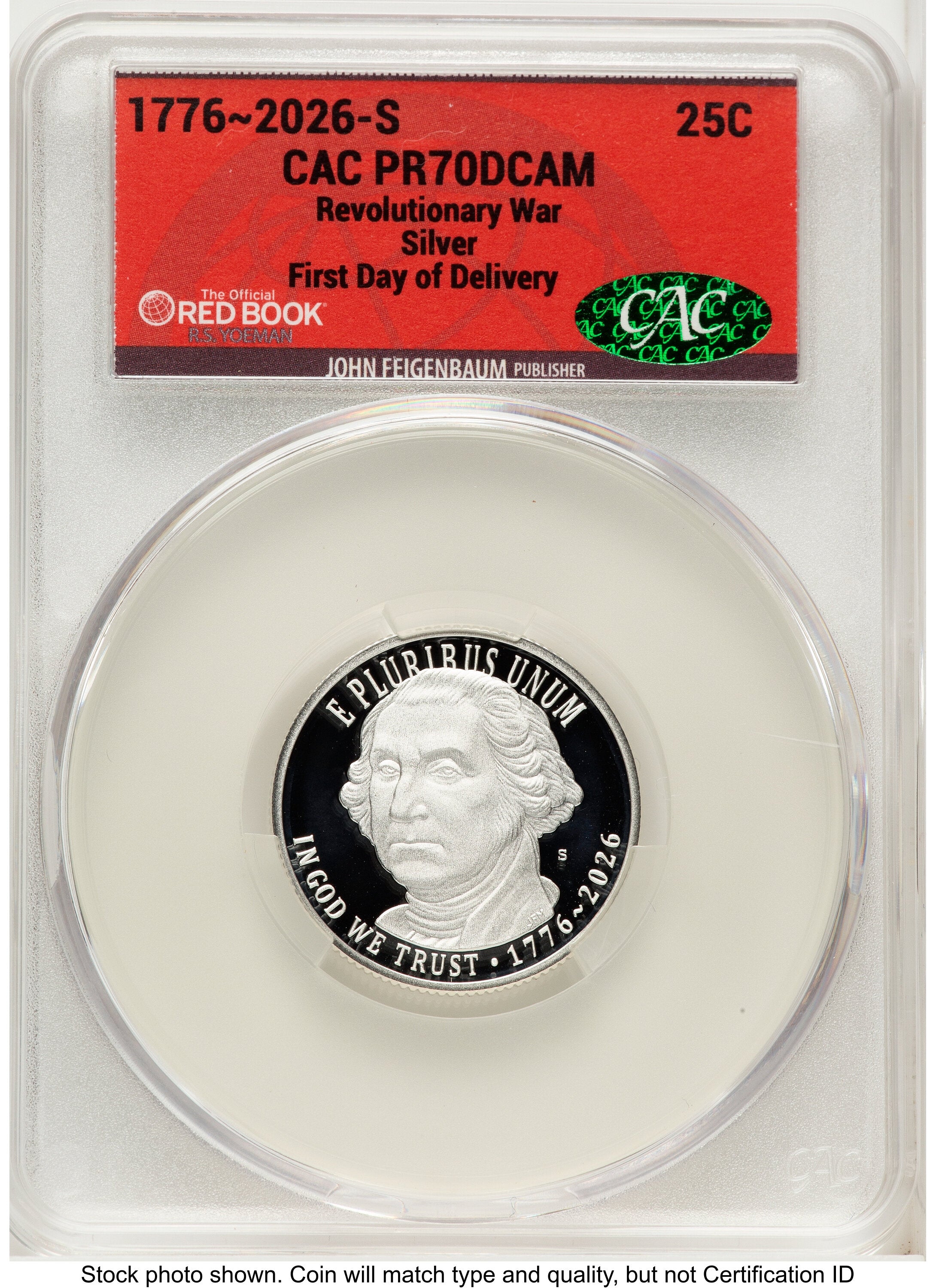 2026-S Semiquincentennial Revolutionary War Quarter 25C First Day of Delivery Red Book CACG PR70