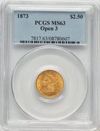 1873 $2.50 Open 3 Liberty Quarter Eagle PCGS MS63