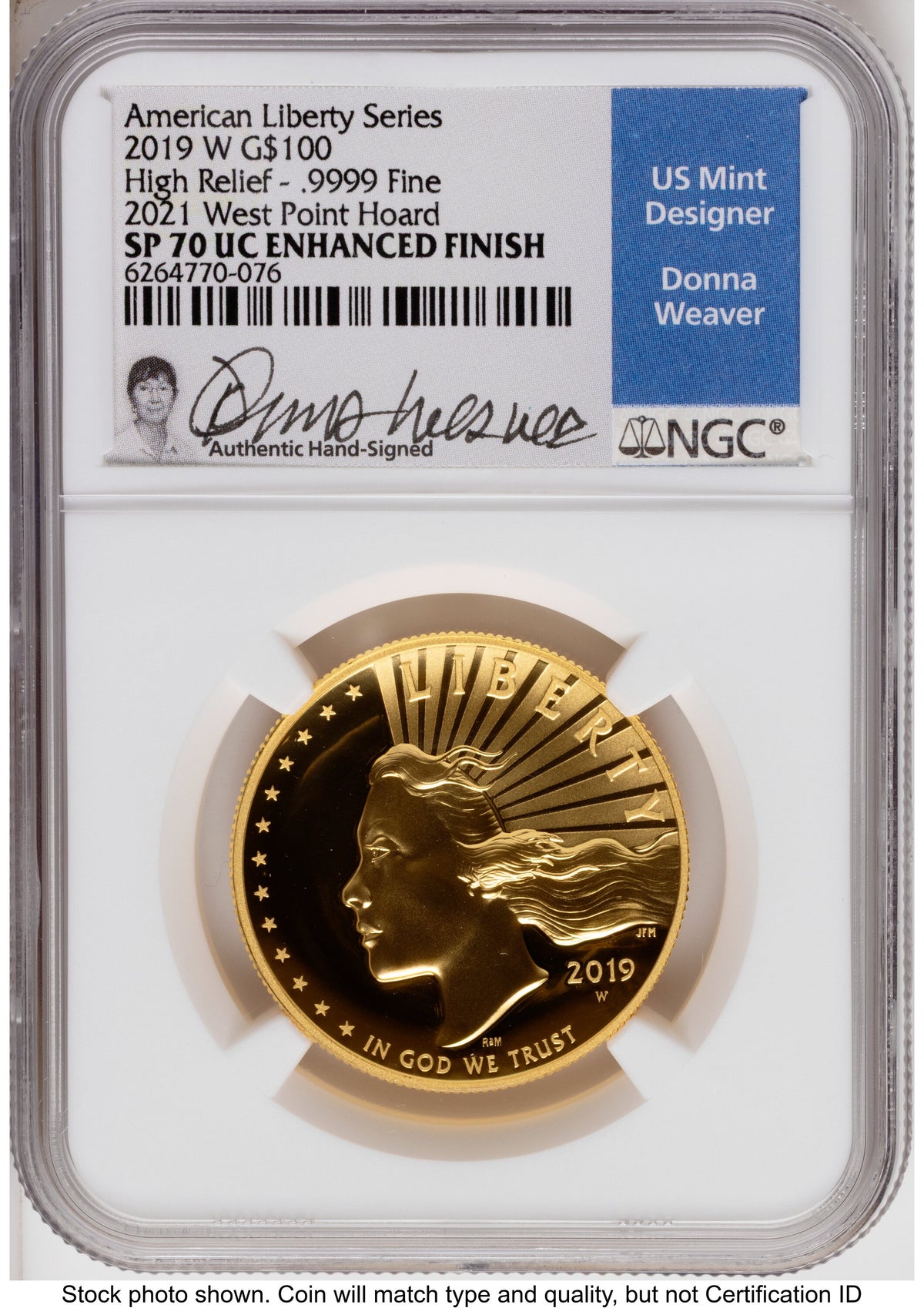 2019-W G$100 American Liberty High Relief Enhanced 2021 West Point Mint Hoard Donna Weaver NGC MS70