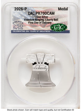 2026-P Freedom Ringing Liberty Bell 1/2 oz Silver Medal First Day of Delivery America 250 Flag Label CACG MS70