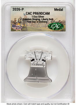 2026-P Freedom Ringing Liberty Bell 1/2 oz Silver Medal First Day of Delivery America 250 CACG MS69