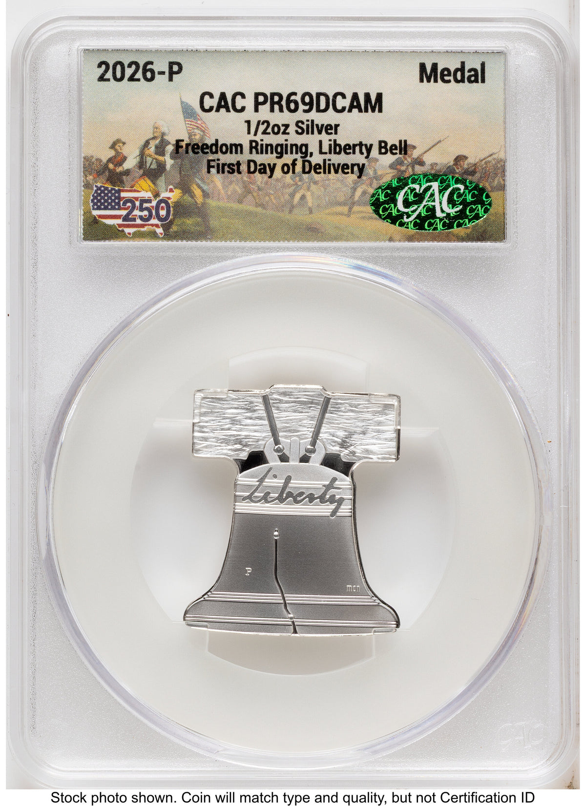 2026-P Freedom Ringing Liberty Bell 1/2 oz Silver Medal First Day of Delivery America 250 CACG MS69
