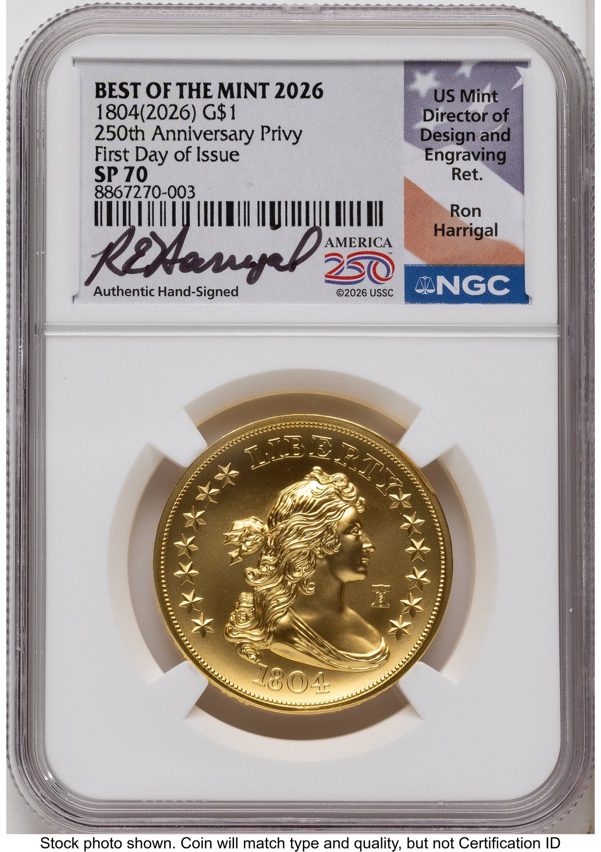2026 Best of the Mint 1804 Gold Dollar 1 oz FDI Ron Harrigal America 250 NGC MS70