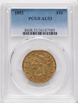 1852 $10 Liberty Eagle PCGS AU53