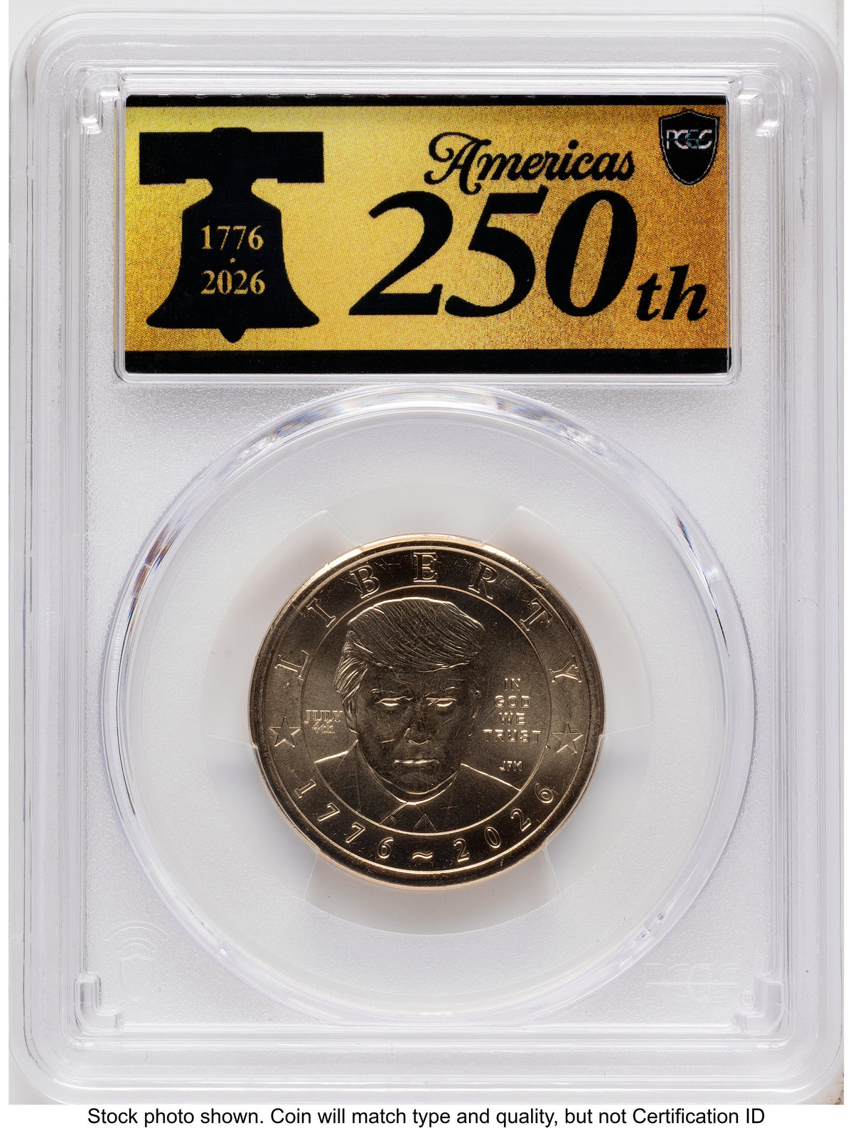 2026 Semiquincentennial President Donald J. Trump $1 (Privy Mark) FDI America 250 Label PCGS MS66