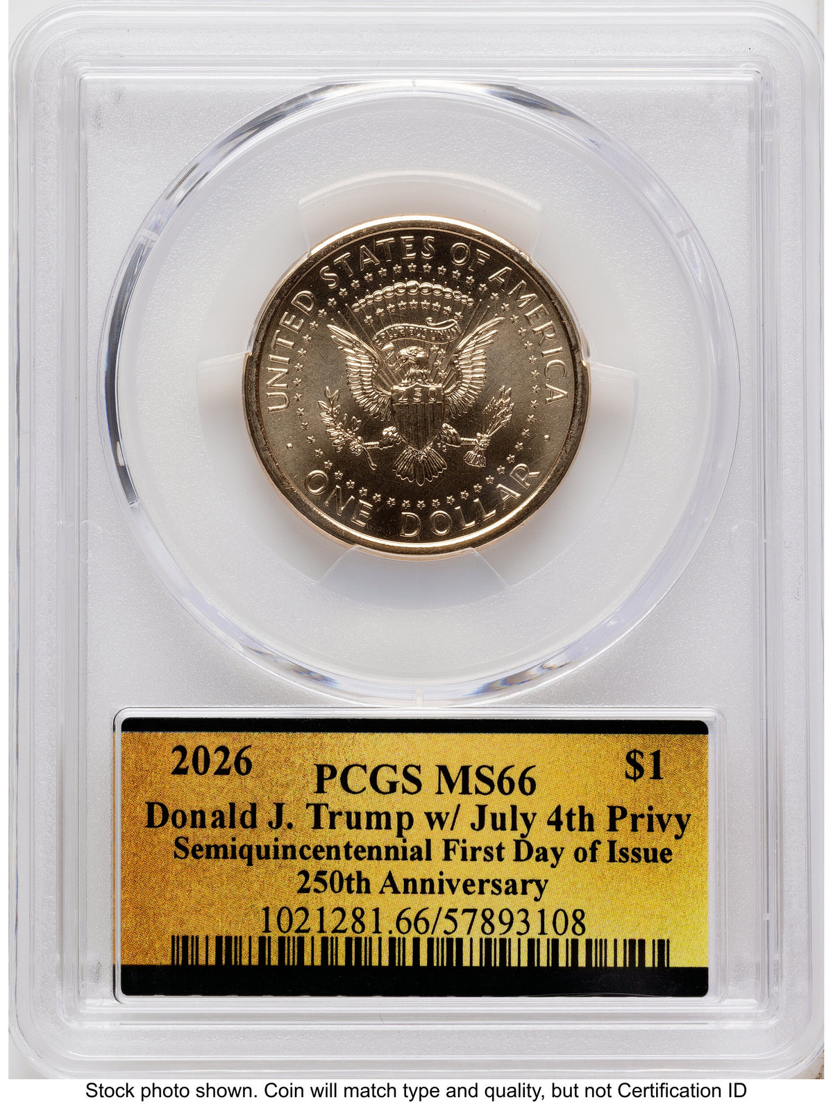 2026 Semiquincentennial President Donald J. Trump $1 (Privy Mark) FDI America 250 Label PCGS MS66