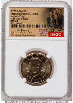 2026 Semiquincentennial President Donald J. Trump $1 (Privy Mark) FDI America 250 John Hancock Label NGC MS67