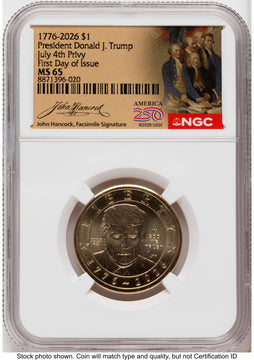 2026 Semiquincentennial President Donald J. Trump $1 (Privy Mark) FDI America 250 John Hancock Label NGC MS65