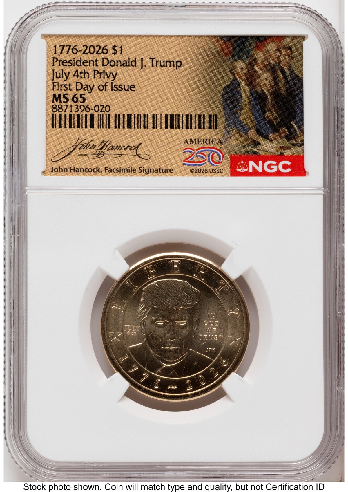 2026 Semiquincentennial President Donald J. Trump $1 (Privy Mark) FDI America 250 John Hancock Label NGC MS65