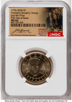 2026 Semiquincentennial President Donald J. Trump $1 (Privy Mark) FDI America 250 John Hancock Label NGC MS66