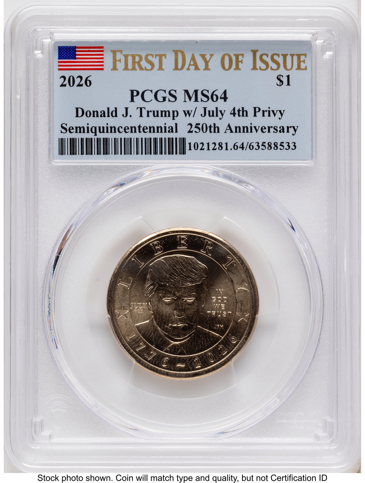 2026 Semiquincentennial President Donald J. Trump $1 (Privy Mark) FDI Flag PCGS MS64