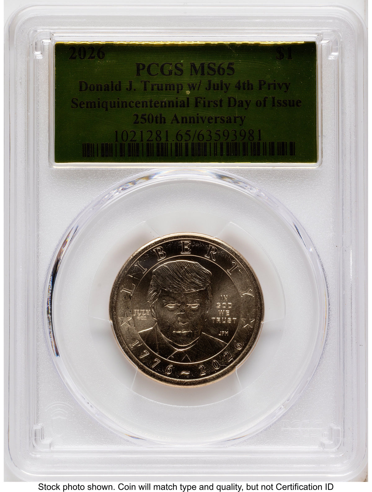 2026 Semiquincentennial President Donald J. Trump $1 (Privy Mark) FDI Gold Foil PCGS MS65