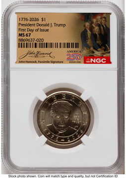 2026 Semiquincentennial President Donald J. Trump $1 $1.00 FV FDI America 250 John Hancock Label Presidential Dollar NGC MS67