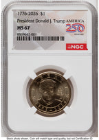 2026 Semiquincentennial President Donald J. Trump $1 America 250 Label NGC MS67